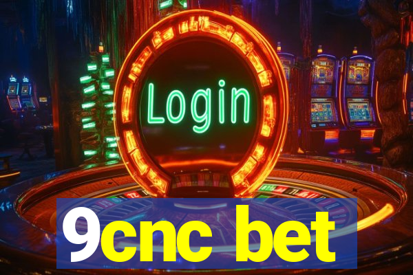 9cnc bet